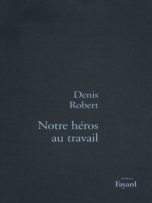 cover image of Notre héros au travail